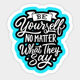 Be Yourself - Positive Inspiration Quote Artwork Sticker